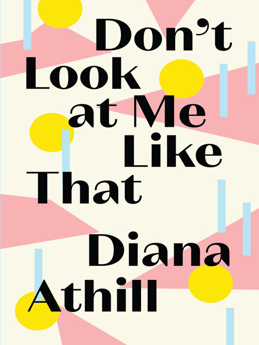 Title details for Don't Look At Me Like That by Diana Athill - Available
